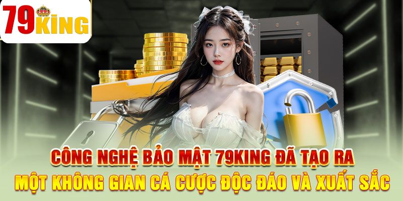 Một Số Ưu Điểm Nổi Bật Tại 79King