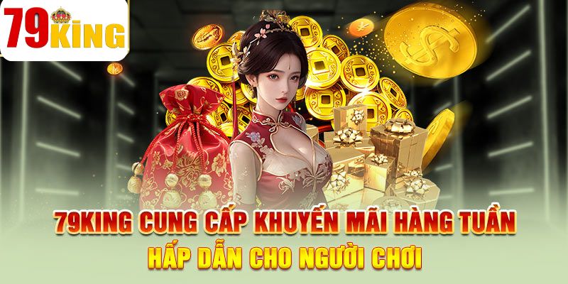 Các chương trình khuyến mãi thú vị cho người chơi tại 79KingCác chương trình khuyến mãi thú vị cho người chơi tại 79King