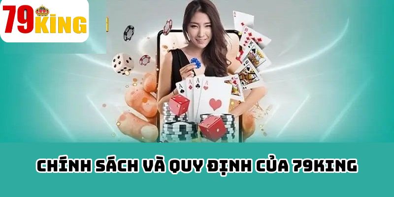 Chính sách và quy định của 79King