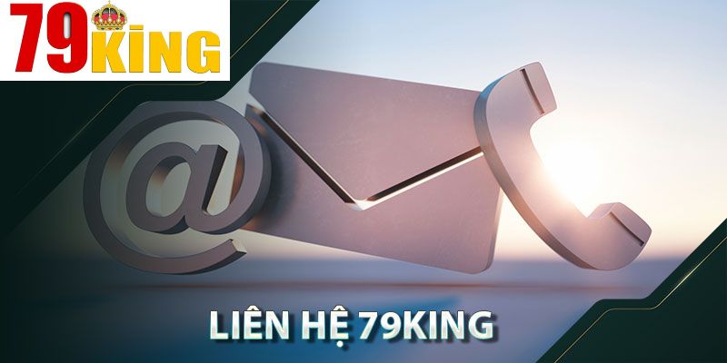 Một số lưu ý khi liên hệ với 79King