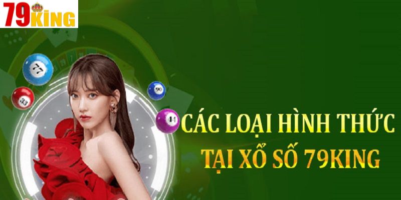 Các Loại Xổ Số Phổ Biến Tại 79King